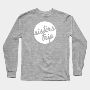 white sisters trip (it's white ink, I'm not being racist) Long Sleeve T-Shirt